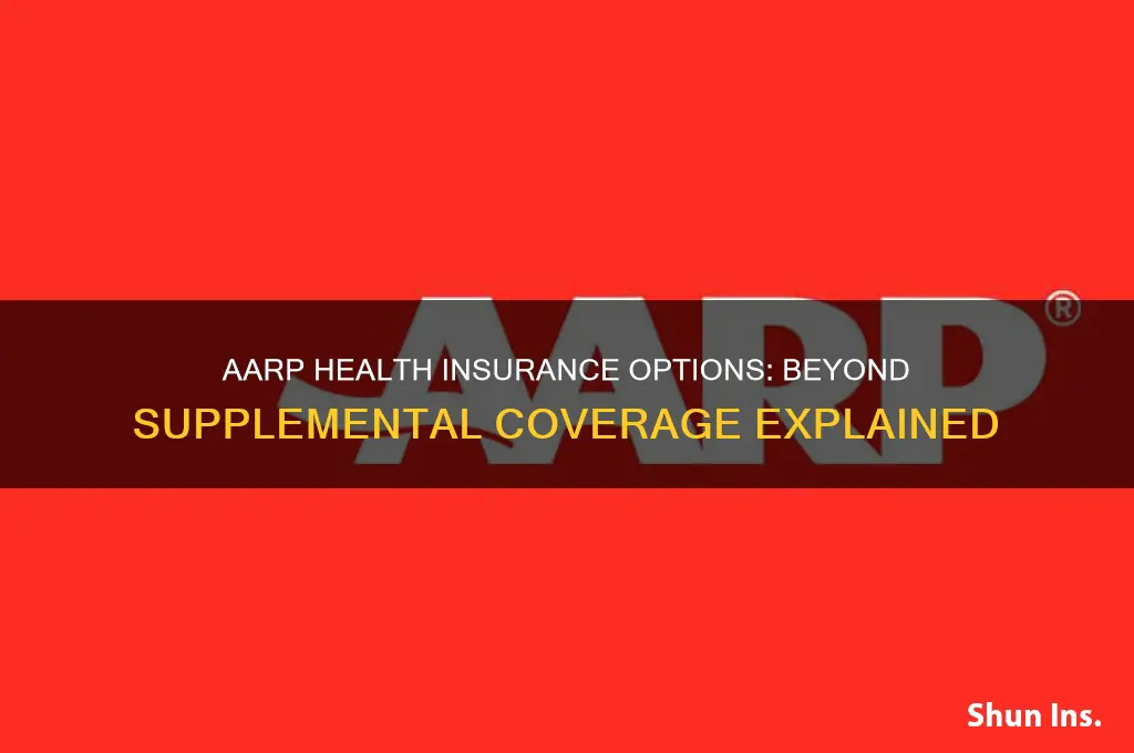 does aarp have health insurance other than supplemental