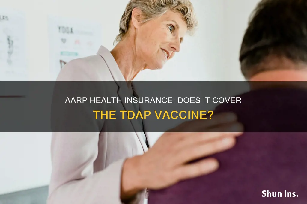 does aarp health insurance cover tdap vaccine