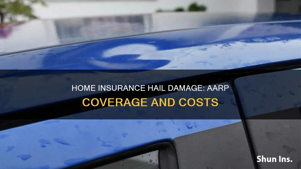 does aarp homeowners insurance cover hail damage and how much