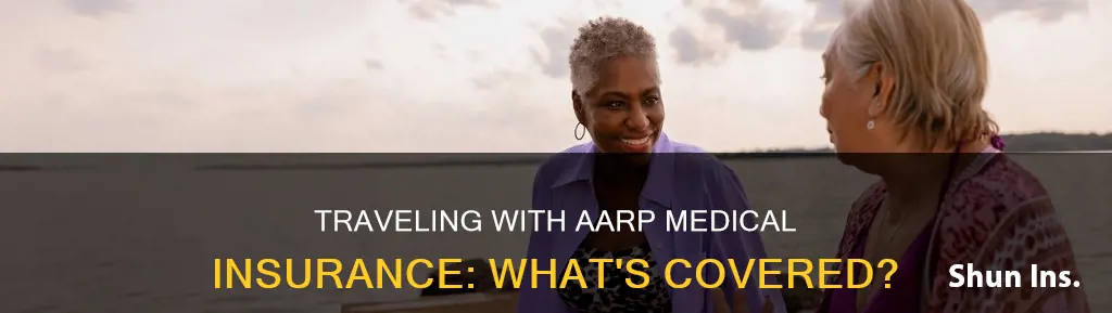 does aarp medical insurance coverage extend to us travel