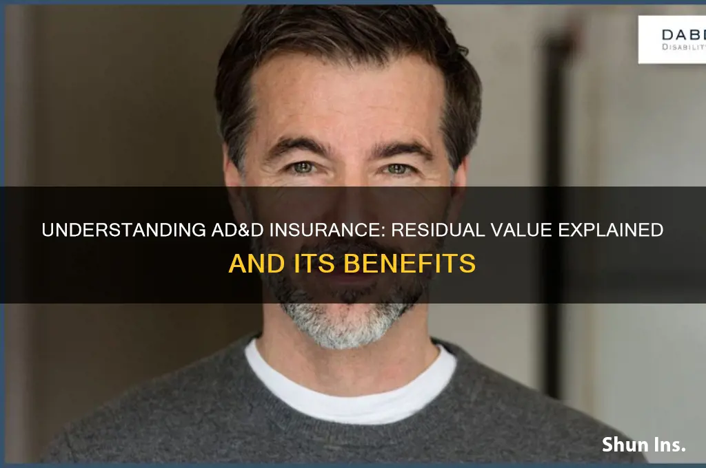 does ad&d insurance have residual value
