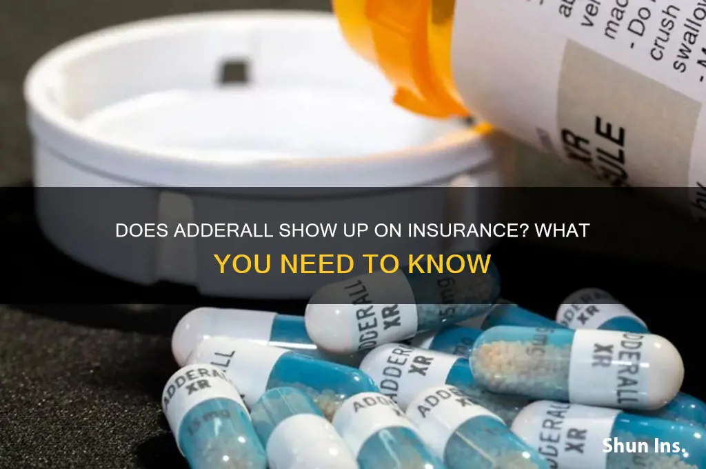 does adderall show up on insurance