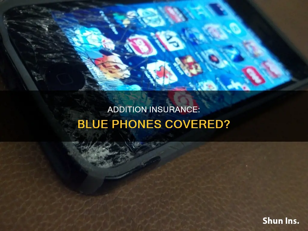 does addition insure blue phones