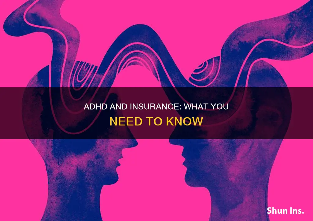 does adhd affect insurance