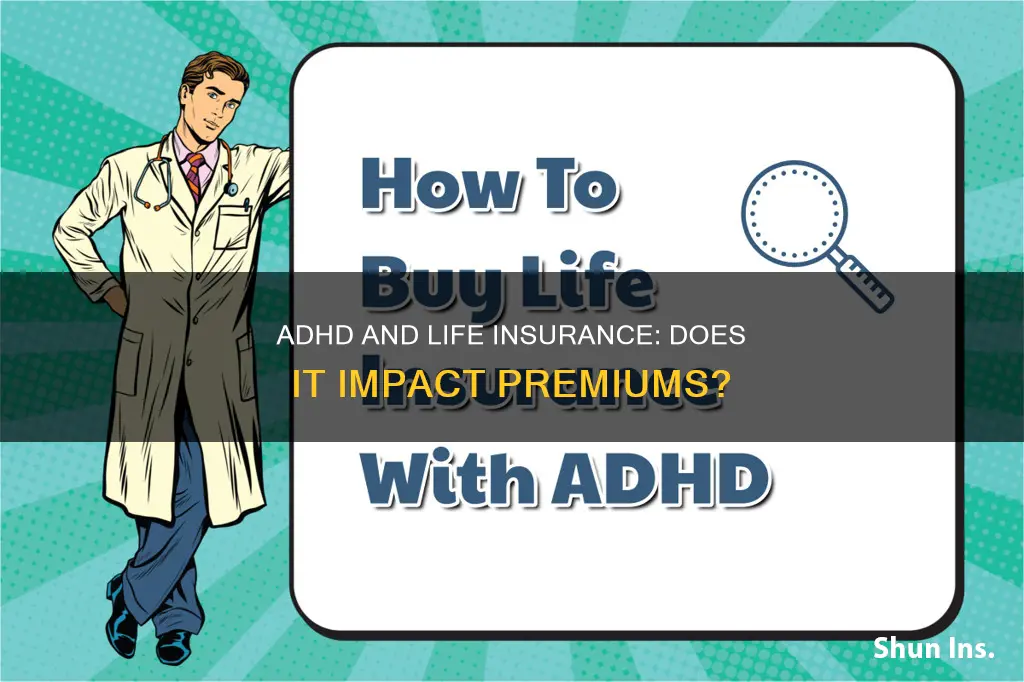 does adhd affect life insurance rates