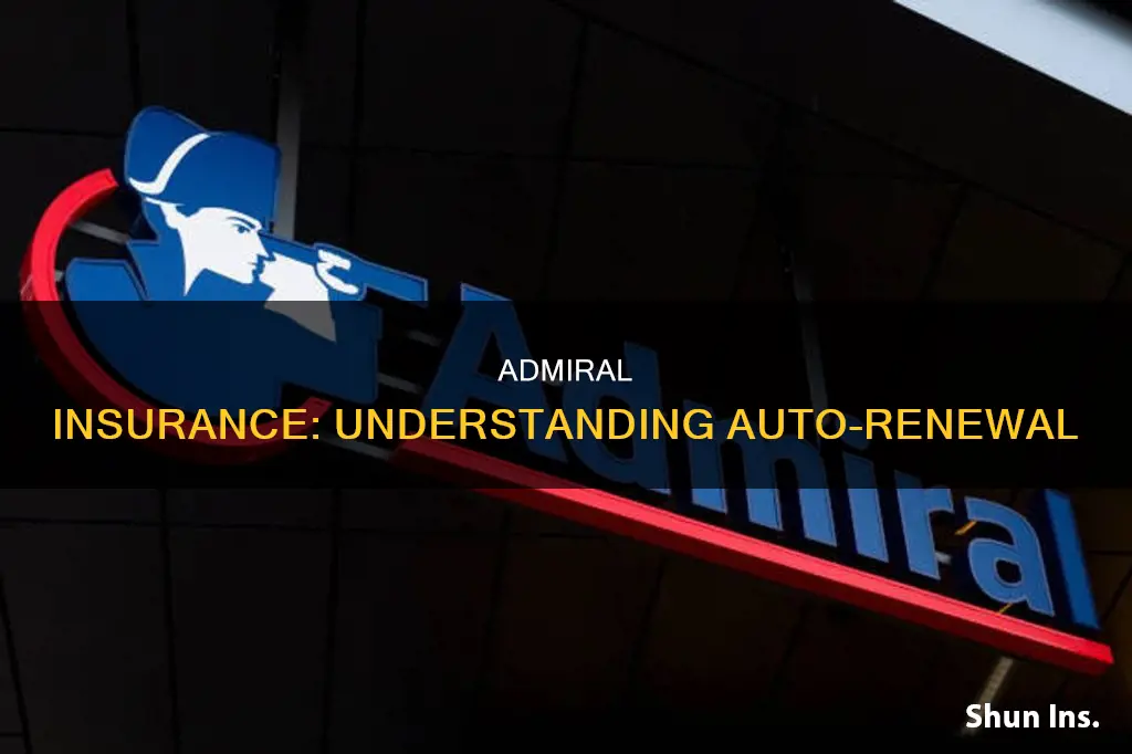 does admiral insurance auto renew