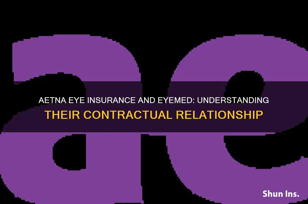 does aetna eye insurance contract with eyemed