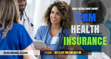 Does Aetna Offer Short-Term Health Insurance? A Comprehensive Guide