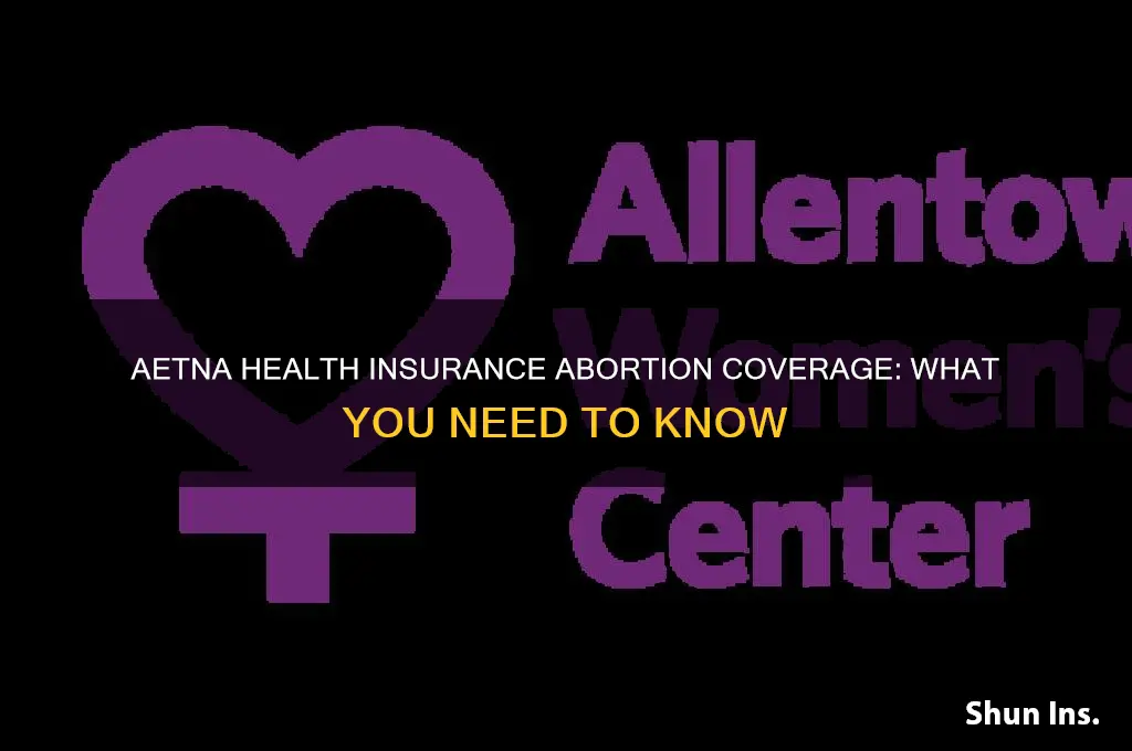 does aetna health insurance cover abortions