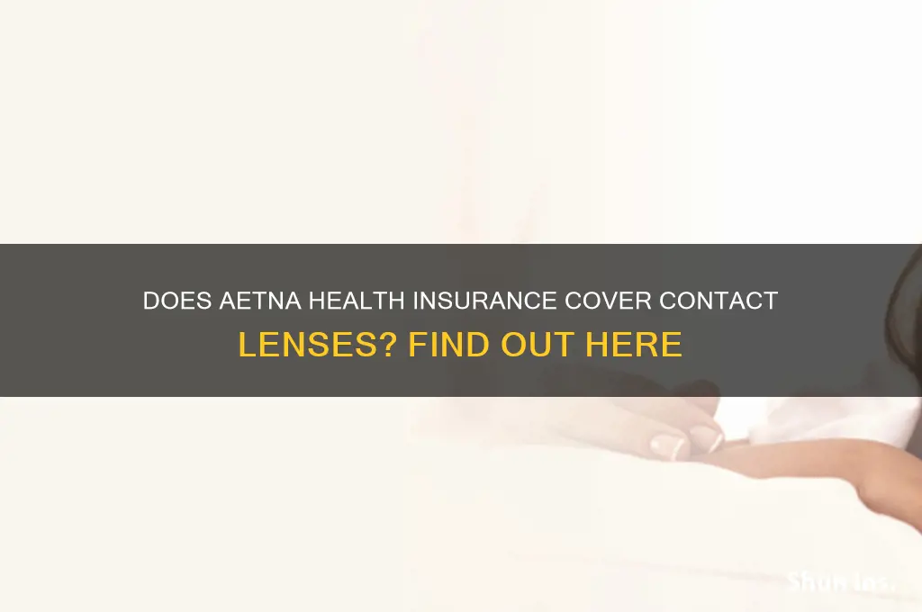 does aetna health insurance cover contact lenses