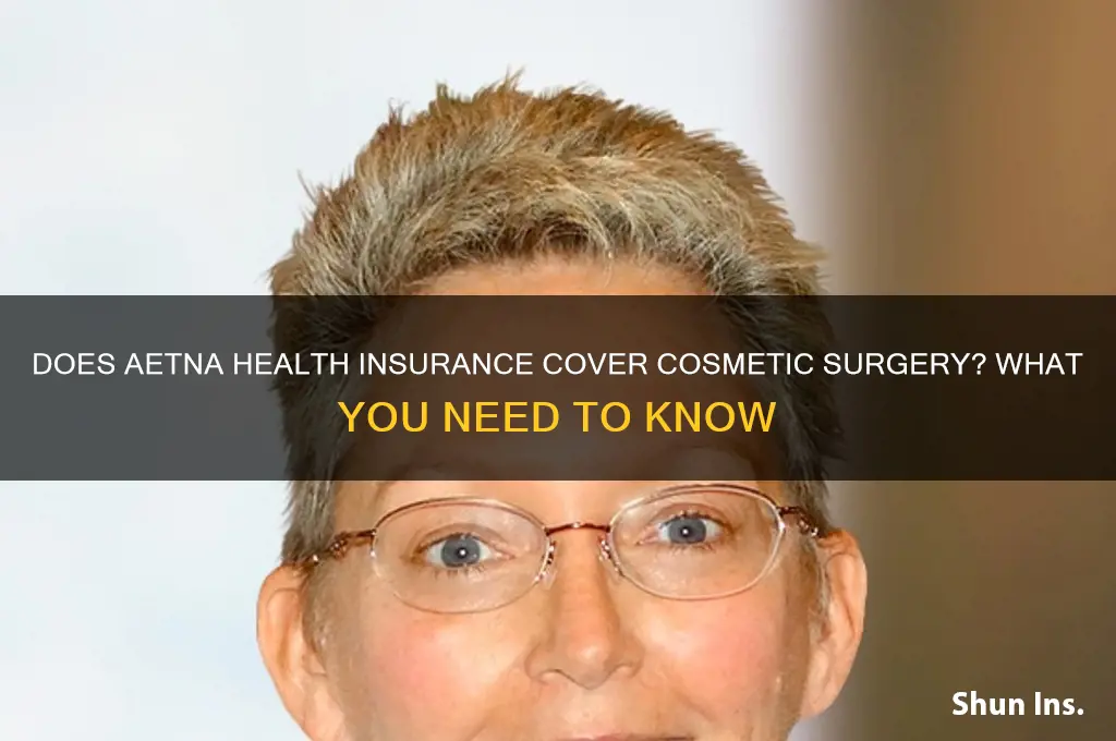 does aetna health insurance cover cosmetic surgery