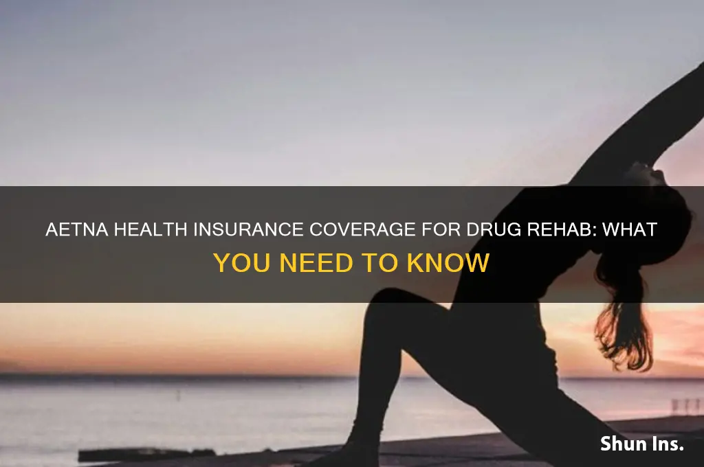 does aetna health insurance cover drug rehab