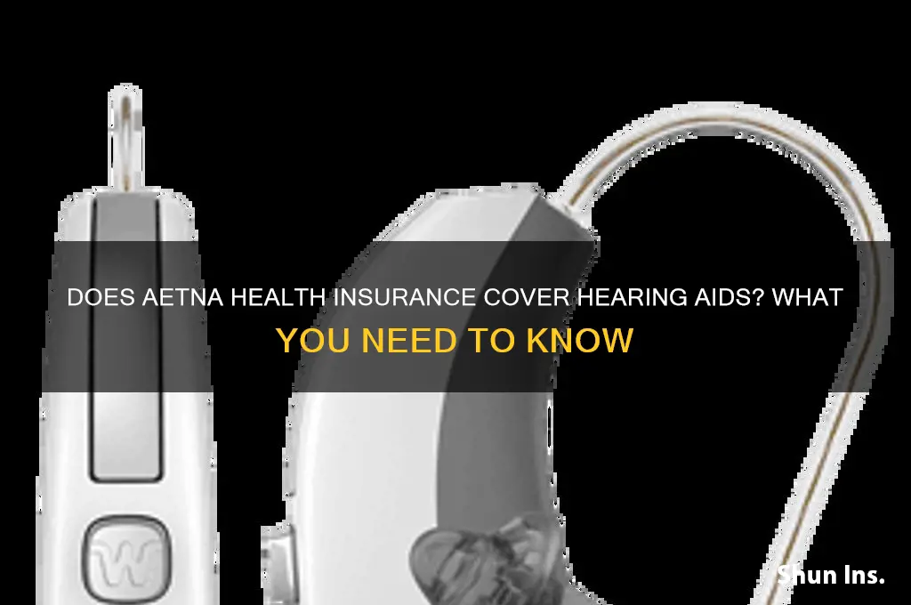 does aetna health insurance cover hearing aids
