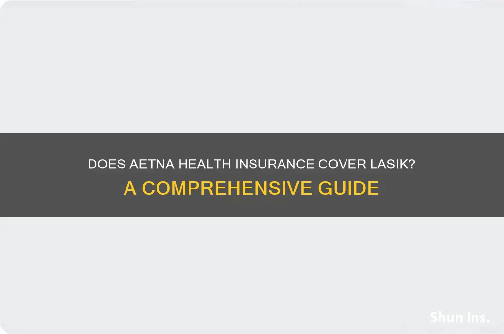 does aetna health insurance cover lasik