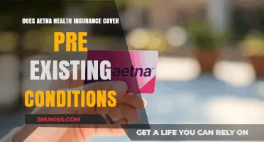 Does Aetna Health Insurance Cover Pre-Existing Conditions? A Guide