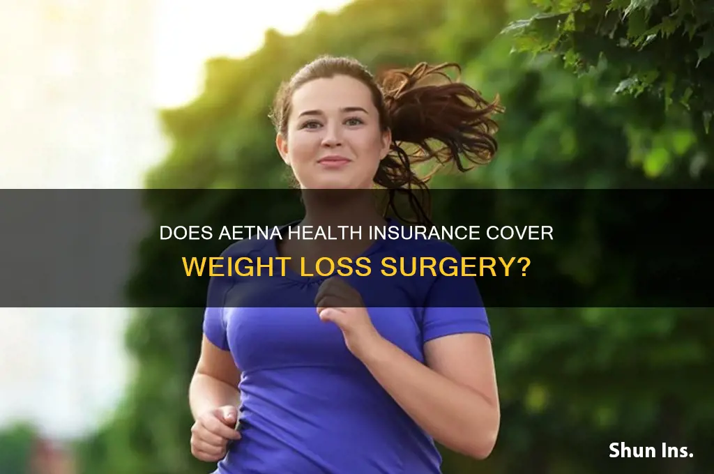 does aetna health insurance cover weight loss surgery