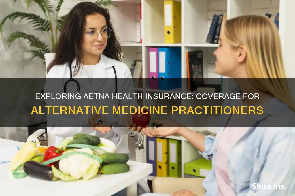 does aetna health insurance have alternative doctors