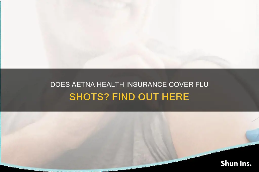 does aetna health insurance usually cover flu shots