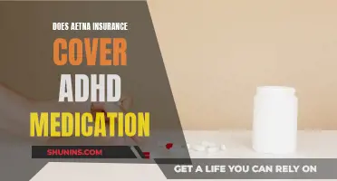 Aetna Insurance: ADHD Medication Coverage Explained