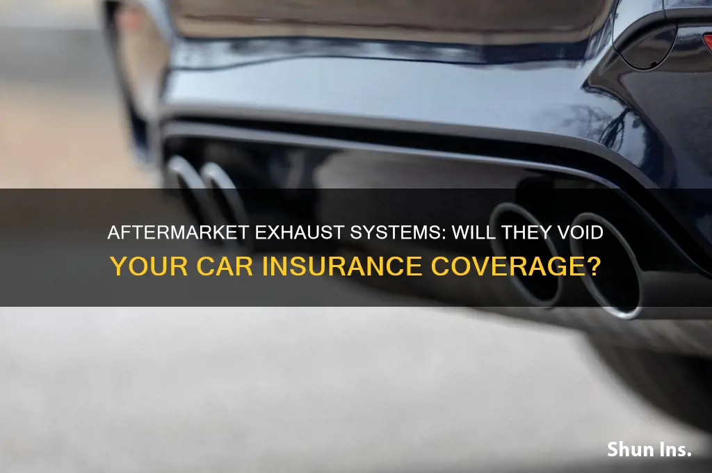 does aftermarket exhaust void insurance