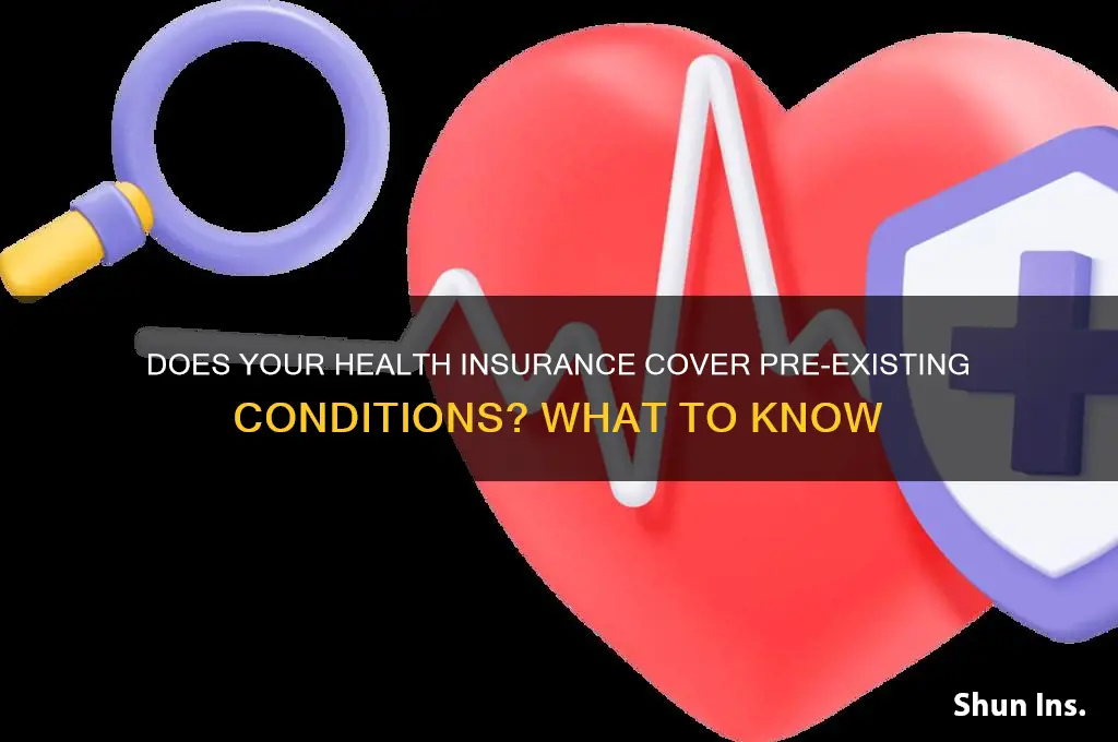 does all health insurance cover pre existing conditions