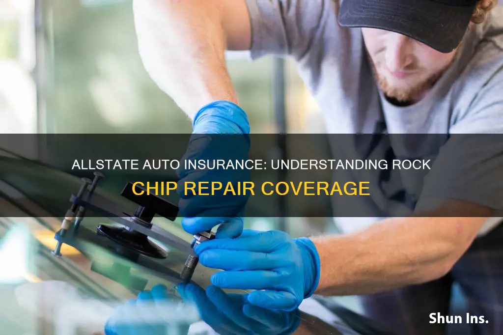 does allstate auto insurance cover rock chip repair