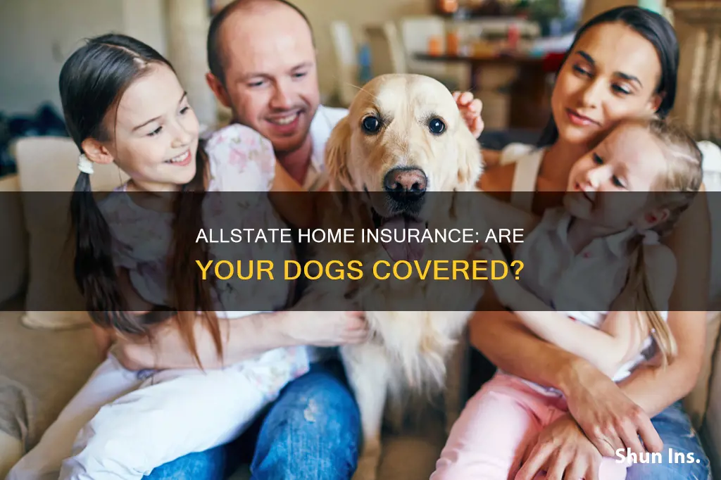 does allstate homeowners insurance cover dogs