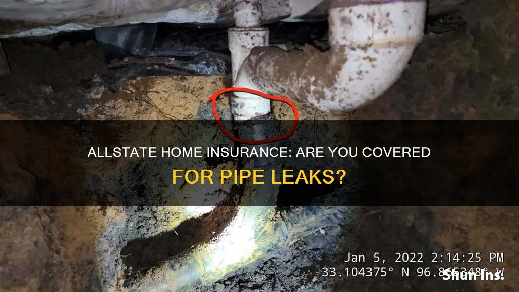 does allstate homeowners insurance cover pipe leaks