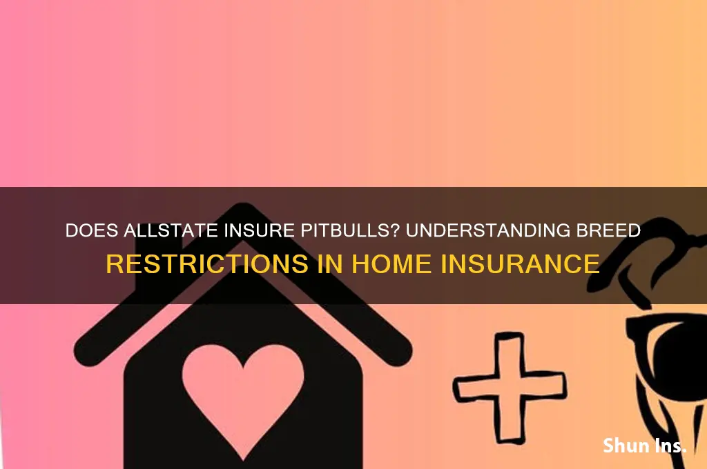 does allstate insure pitbulls
