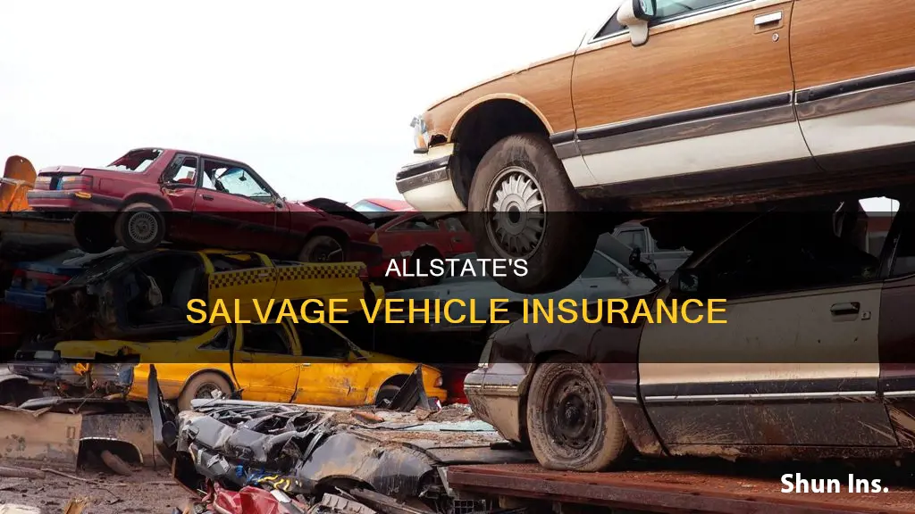 does allstate insure salvage vehicles