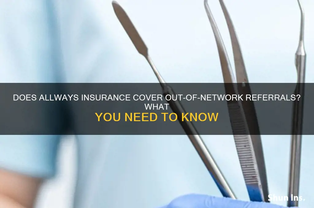 does allways insurance do out of network referrals