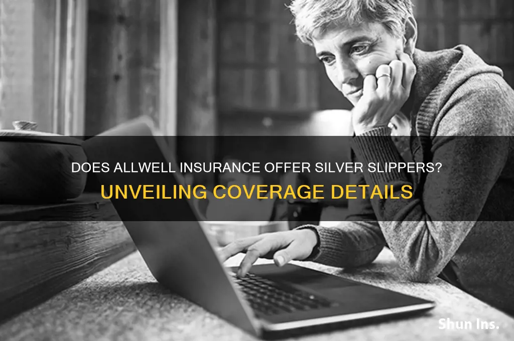 does allwell insurance have silver slipers
