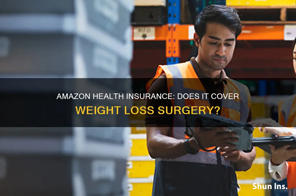 does amazon health insurance cover weight loss surgery