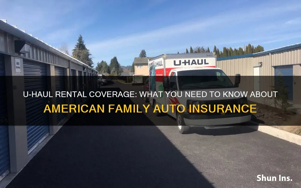 does american family auto insurance cover uhaul rentals