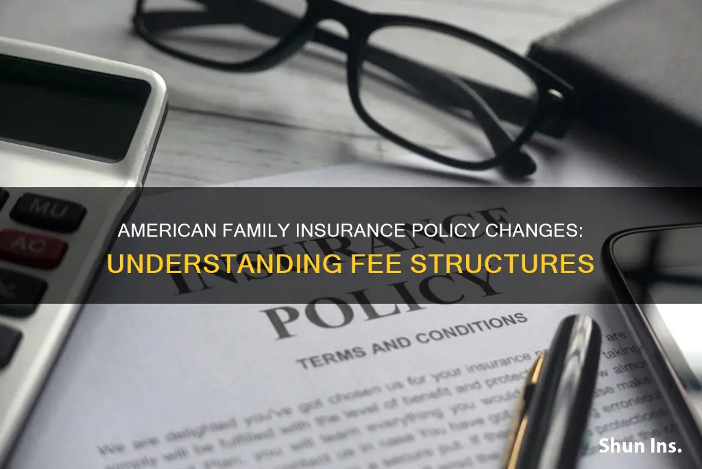 does american family charge to change insurance