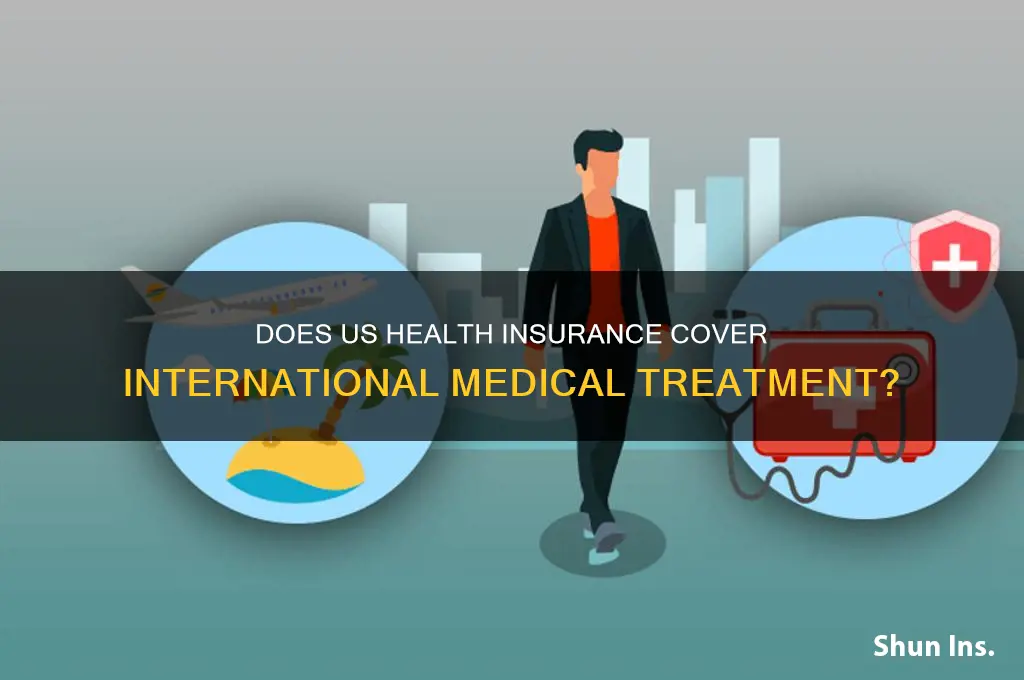 does american health insurance cover treatment overseas