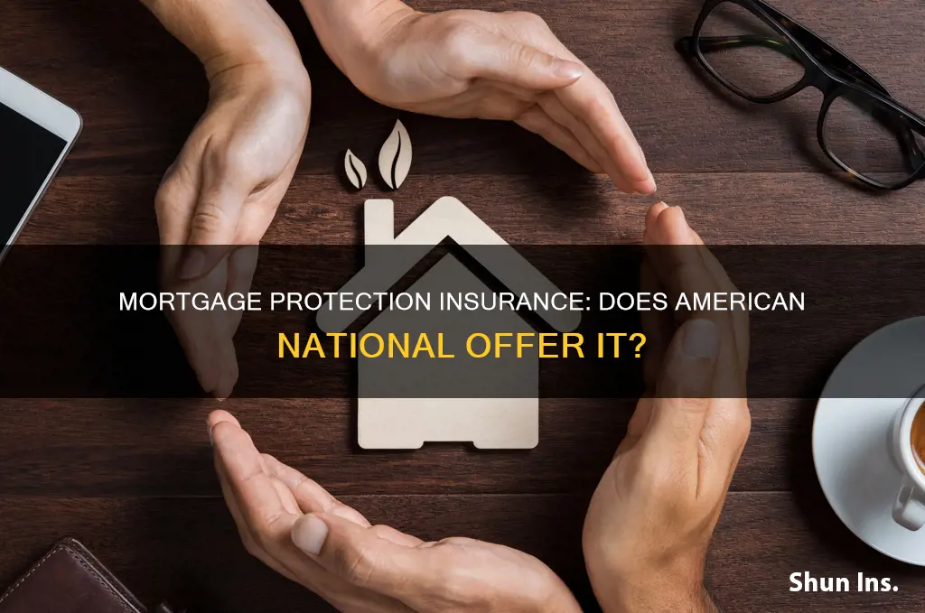 does american national have mortgage protection insurance
