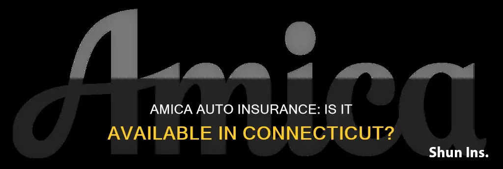 does amica sell auto insurance in connecticyt