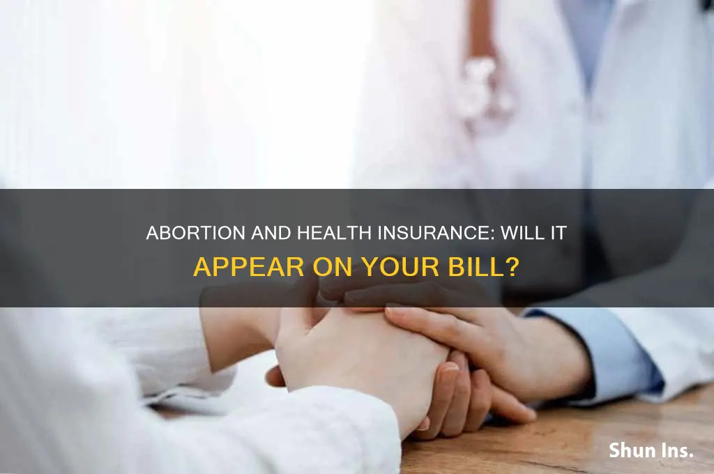 does an abortion show up on my health insurance bill
