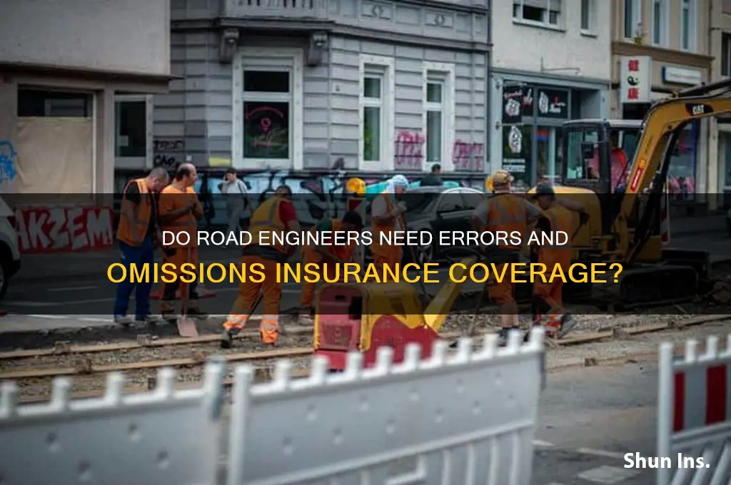 does an engineer for roads have errors and omissions insurance