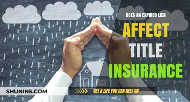 Lien Expiration: Title Insurance Impacted?