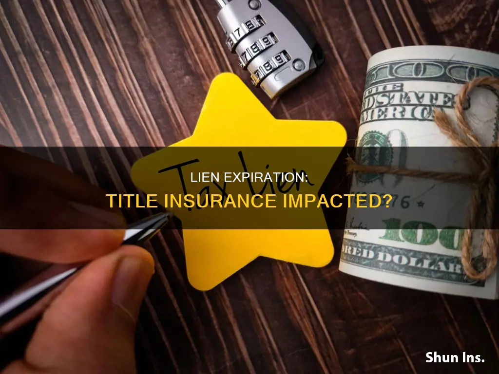 does an expired lien affect title insurance