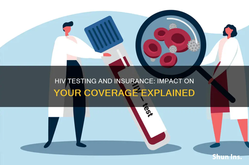 does an hiv test hurt your insurance record