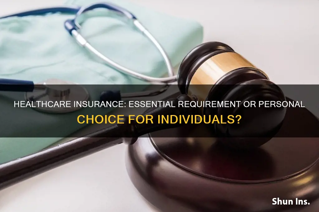 does an individual have to have healthcare insurance
