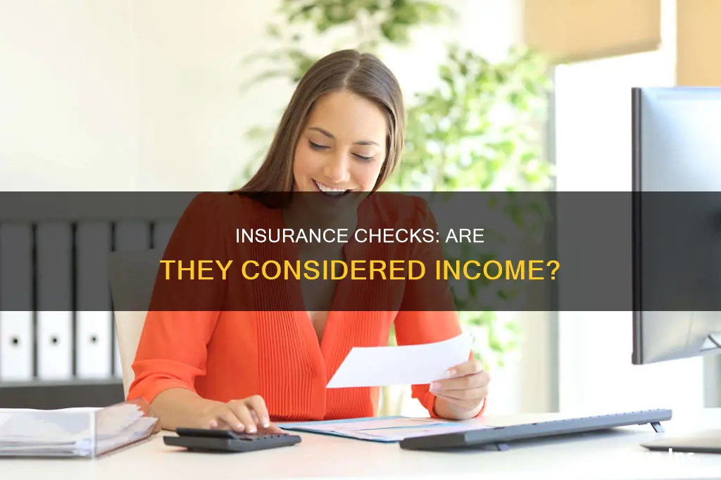 does an insurance check count as income