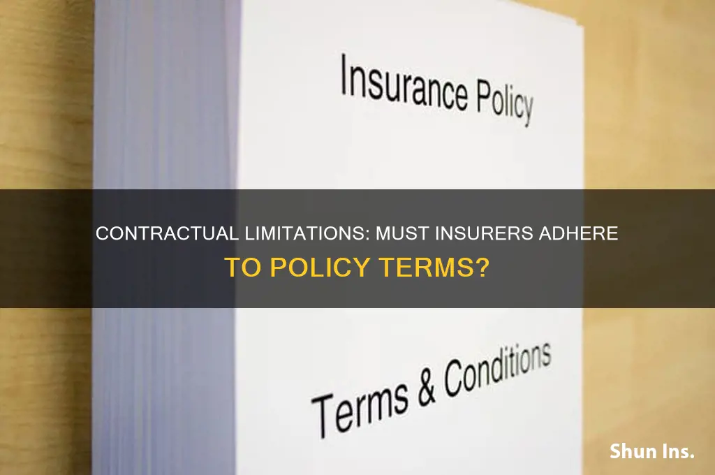 does an insurer have to follow contractual limitation in contract