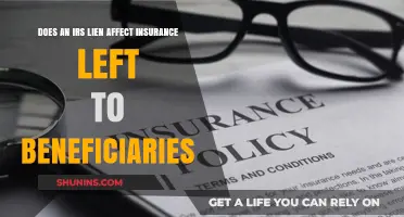 IRS Liens: Impact on Insurance Beneficiaries