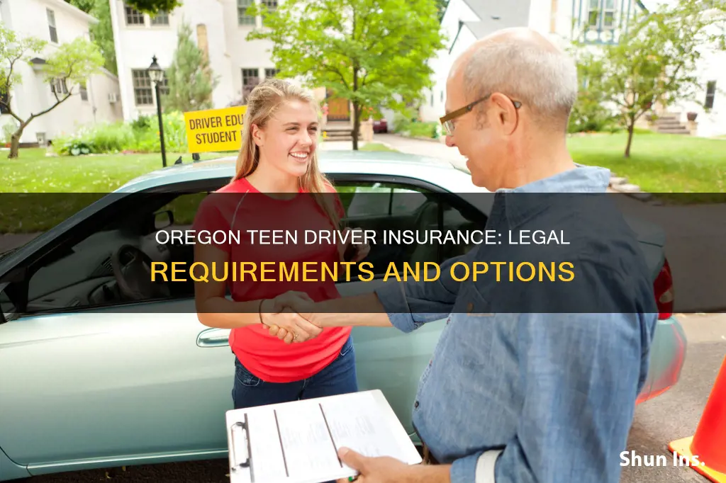 does an oregon teen driver have to have insurance