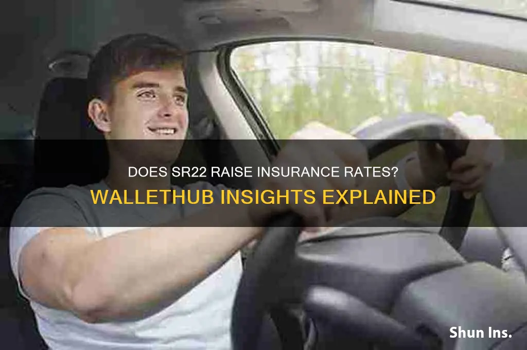 does an sr22 raise insurance : wallethub