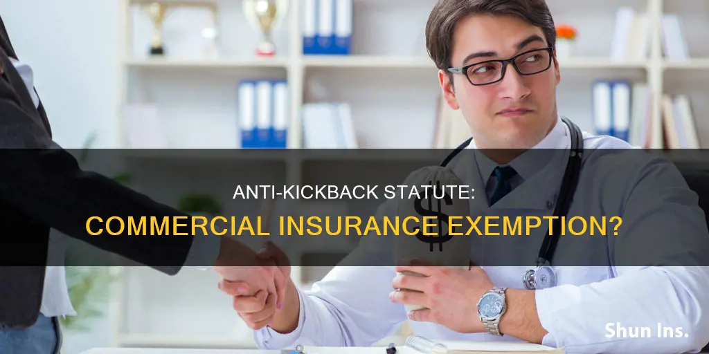 does anti-kickback statute apply to commercial insurance